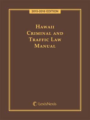 cover image of Hawaii Criminal and Traffic Law Manual